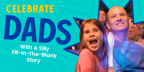celebrate dads with a silly fill-in-the blank printable activity